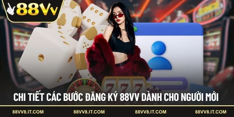Chi tiết các bước đăng ký 88VV dành cho người mới