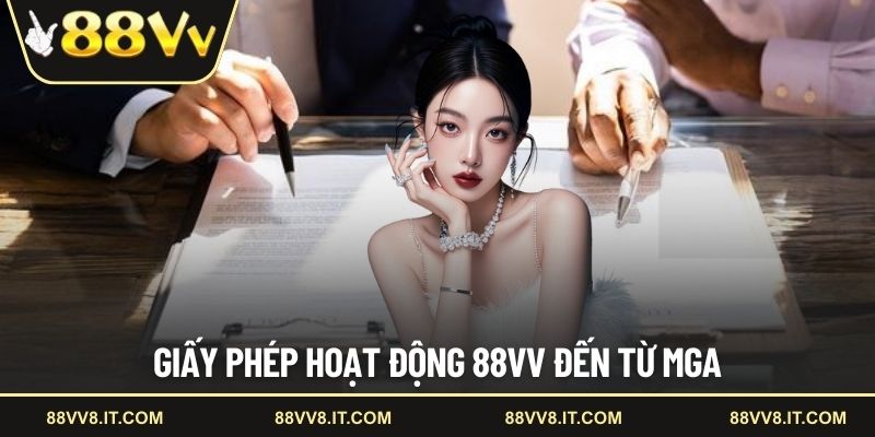Giấy phép hoạt động 88VV đến từ MGA